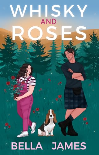 Whisky and Roses: opposites attract on a Scottish Island (Loch Morven Book 2)