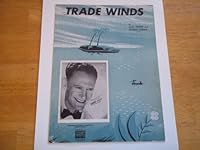 Trade Winds (Sheet Music) (Illustrated Cover with Photo of Sammy Kaye) B0023WSFQE Book Cover