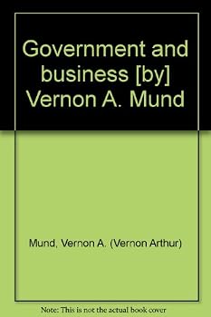 Unknown Binding Government and business [by] Vernon A. Mund Book