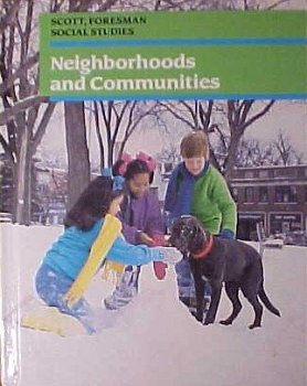 Hardcover Neighborhoods and communities (Scott, Foresman social studies) Book