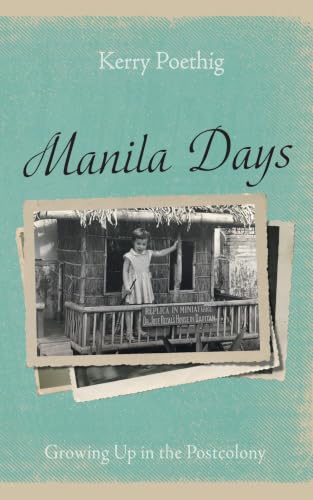 Manila Days: Growing Up in the Postcolony