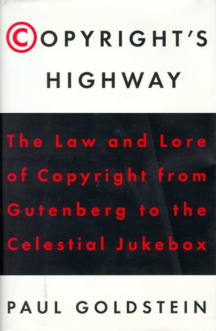 Copyright's Highway: From Gutenberg to the Cele... 0809053810 Book Cover
