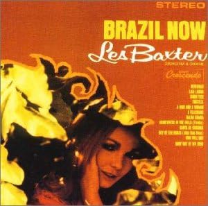 LES BAXTER & HIS ORCHESTRA LES BAXTER ORCHESTRA - Brazil Now - CD