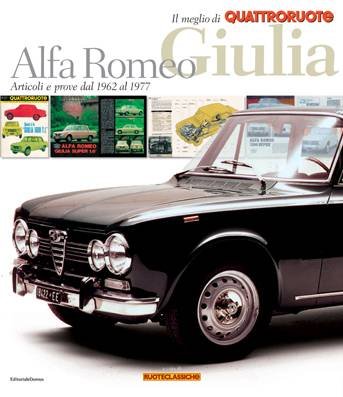 Alfa Romeo Giulia: Articoli e Prove dal 1962 al