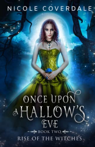 Once Upon a Hallow’s Eve (Rise of the Witches)