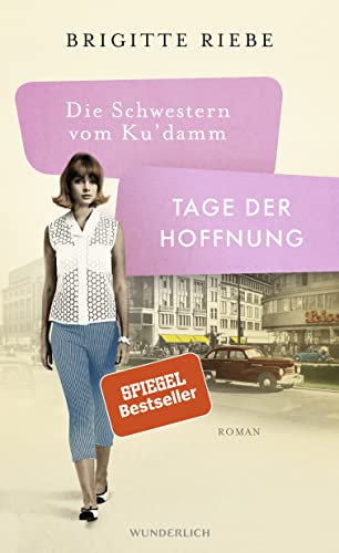 Die Schwestern vom Ku'damm: Tage der Hoffnung: (