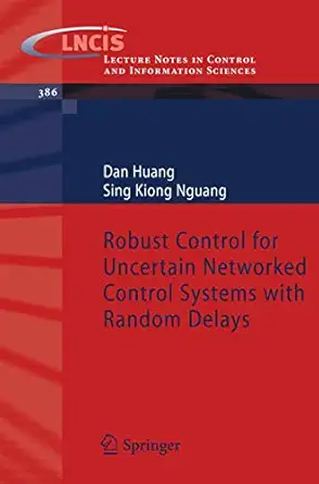 Robust Control for Uncertain Networked Control Systems with Random Delays 2009th Edition book cover