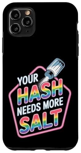 Your Hash Needs More Salt TCo[ZLeBPUN\tgEFA - X}zP[X iPhone 11 Pro Max p