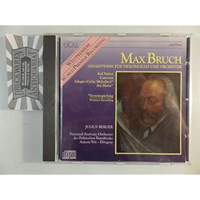 Max Bruch: Complete Work for Violoncello & Orchestra