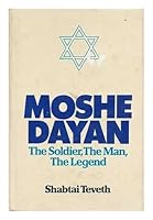 Moshe Dayan,: The soldier, the man, the legend 0704310805 Book Cover