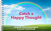 Catch a Happy Thought 0991441842 Book Cover