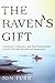 The Raven's Gift: A Scientist, a Shaman, and Their Remarkable Journey Through the Siberian Wilderness