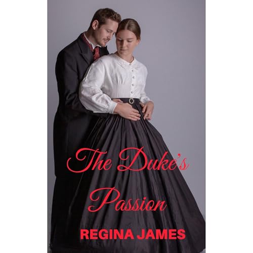 The Duke's Passion (Written by Regina James) episode artwork