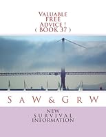 Valuable FREE Advice ! ( BOOK 37 ): New S U R V i V A L Information 1514101068 Book Cover