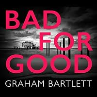 Bad for Good