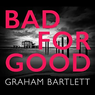 Bad for Good