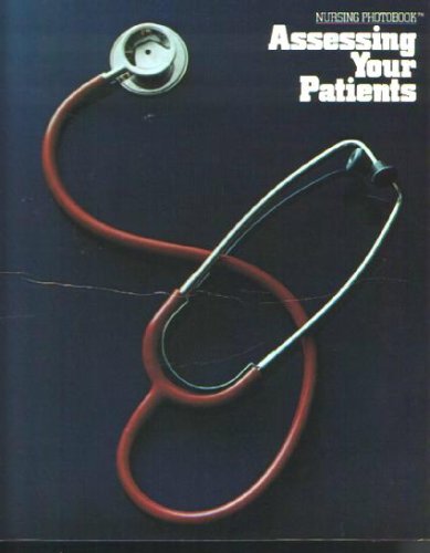 Assessing your patients: Nursing photobook 0916730247 Book Cover