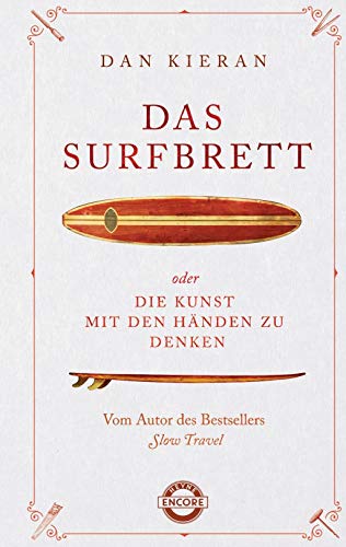 Preisvergleich Produktbild Das Surfbrett: oder Die Kunst mit den Händen zu denken