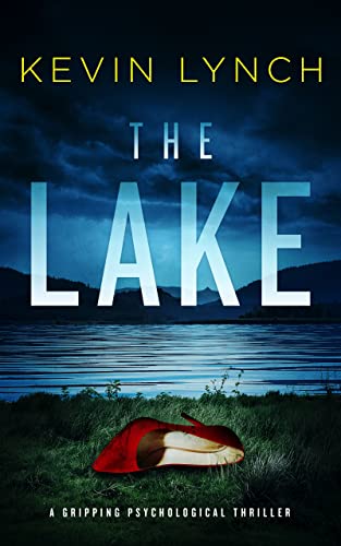 The Lake: a gripping psychological thriller (English Edition)
