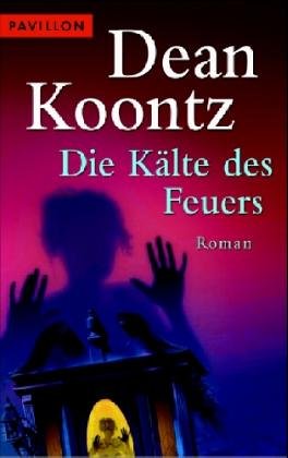 Die Kälte des Feuers [German] 3453770749 Book Cover