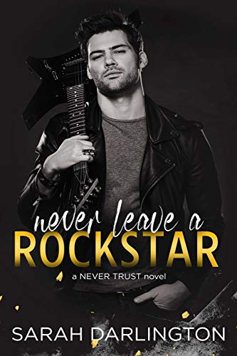 Never Leave a Rockstar (Never Trust)