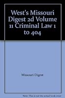 West's Missouri Digest 2d Volume 11 Criminal Law 1 to 404 B001Q1D414 Book Cover