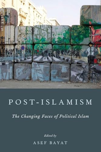POST-ISLAMISM P: The Changing Faces Of Political Islam