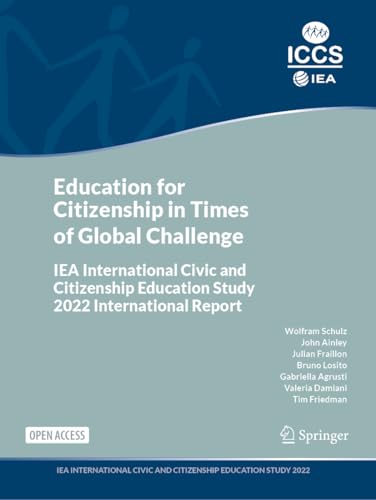 Education for Citizenship in Times of Global Challenge: IEA International Civic and Citizenship Education Study 2022 International Report