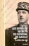  Les services secrets du général de Gaulle: Le B.C.R.A. 1940-1944