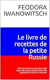 peluche diddlina geante  Le livre de recettes de la petite Russie: Des formules russes pour des repas de haute qualité avec des ingrédients faciles à trouver (French Edition)