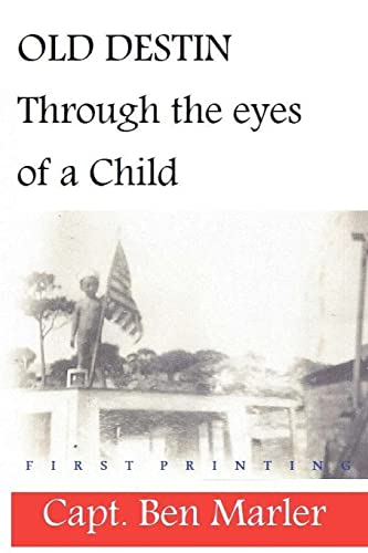 OLD DESTIN: Through the Eyes of a Child