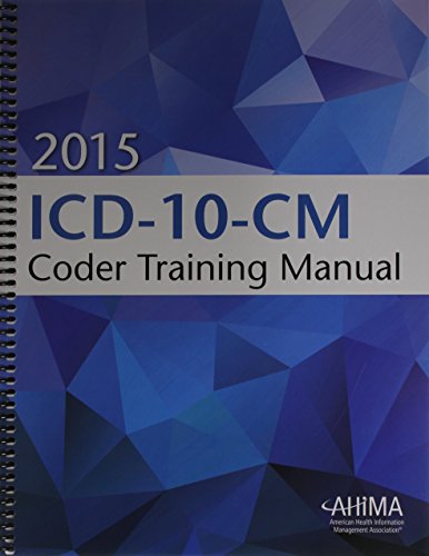 2015 ICD-10-CM Coder Training Manual