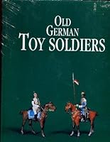 Old German Toy Soldiers 3980317005 Book Cover