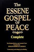 The Complete ESSENE GOSPEL OF PEACE Books one Through Four: The Essene Gospel of Peace – Complete Four Volumes in One B0DW92PWGC Book Cover