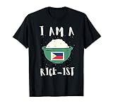I Am A Rise-ist - Phillipino Filipino Rice Lover T-Shirt