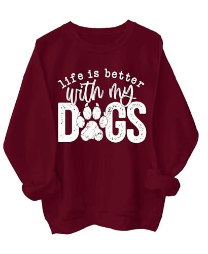 Life Is Better With My Dogs Sweatshirt Life Is Better With My Dogs