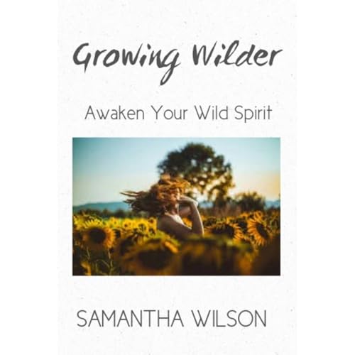 Growing Wilder Audiolibro Por Samantha Wilson arte de portada