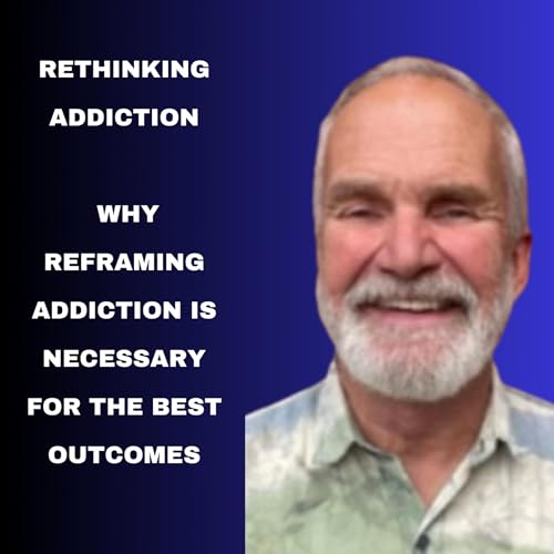 Rethinking Addiction