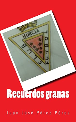 Recuerdos granas (Spanish Edition)