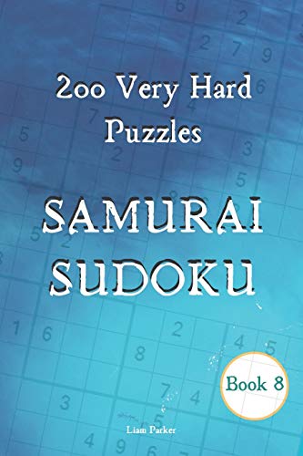 Samurai Sudoku - 200 Very Hard Puzzles Book 8 B089M441Y5 Book Cover