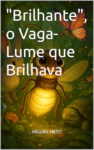 "Brilhante", o Vaga-Lume que Brilhava