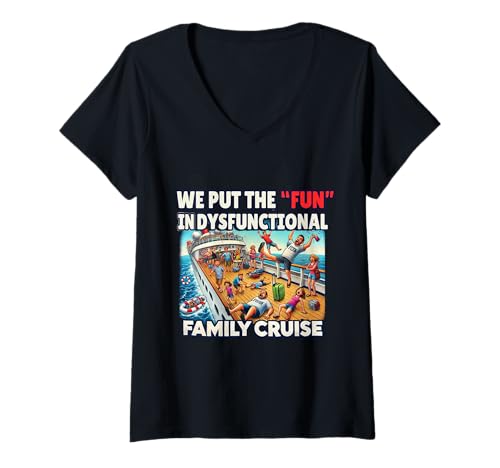 Women's We Put the Fun in Dysfunctional Family Cruise Funny Vacation V-Neck T-Shirt