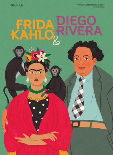 Team Up: Frida Kahlo & Diego Rivera (Team Up, 3)