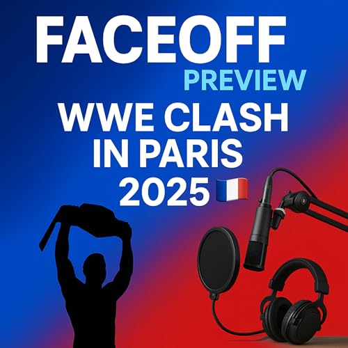 🎙 Preview: WWE Clash in Paris 2025 🇫🇷🔥