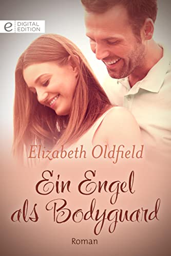 Ein Engel als Bodyguard (Digital Edition) (German Edition)