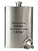 8oz Stainless Steel Primo 18/8#304"When I Drink" Premium/Heavy Duty Hip Flask Gift Set - Includes Funnel and Gift Box