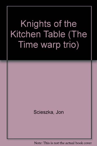 Knights of the Kitchen Table 0606053999 Book Cover