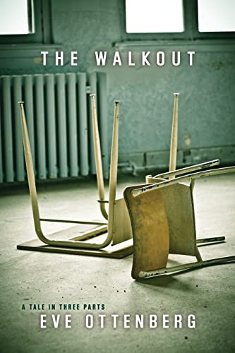 The Walkout: A Tale in Three Parts