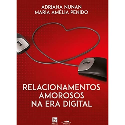Relacionamentos Amorosos na Era Digital