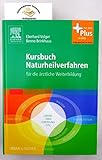  Kursbuch Naturheilverfahren: für die ärztliche Weiterbildung - mit Zugang zum Elsevier-Portal: für die ärztliche Weiterbildung. Mit dem Plus im Web. Zugangscode im Buch